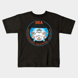 DEA. Decentralized Encrypted Aquarium. Kids T-Shirt